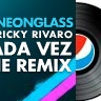 Dj Neonglass ft Ricky Rivaro - Cada Vez (The Remix) (Pepsi Music Machine Competition 2011 Entry) Mp3 by Dj Neonglass