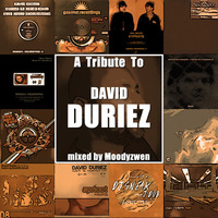 A Tribute To David Duriez - mixed by Moodyzwen by moodyzwen