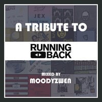 A Tribute To Running Back - mixed by Moodyzwen by moodyzwen