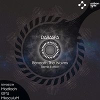 Daraspa - Beneath The Waves (Madloch Remix) [Northern Lights Music] by Madloch