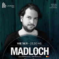 Madloch @ Ladines, Buenos Aires (ARG) (2016 11 18) 3h - Set by Madloch