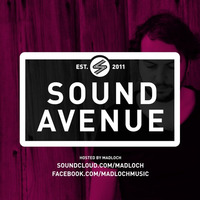 Sound Avenue With Madloch 044(May 2016) by Madloch