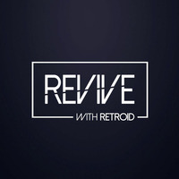 Revive 099 With Retroid and Pitch Black (18-08-2017) by Pitch::Black