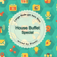 House Buffet Special - Lange Rede gar kein Sinn -- mixed by Stoshi by House Buffet