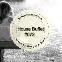 House Buffet #072 - Gemeinsam Einsam-- mixed by Buegel & Brett by House Buffet