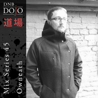 DNB Dojo Mix Series 45: Owneath by DNB Dojo