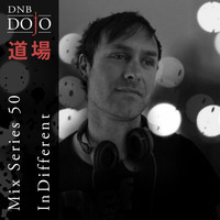 DNB Dojo Mix Series 50: InDifferent by DNB Dojo