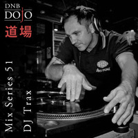 DNB Dojo Mix Series 51: DJ Trax by DNB Dojo
