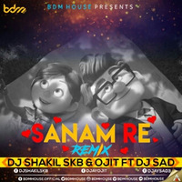 Sanam Re (Arijit Singh) -DJ SHAKIL SKB, S A D AND OJIT by Shakil Skb