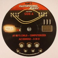 MASTERWORKS VOL. 2 - PART 2 - [12&quot; VINYL] by 80's Child [Masterworks Music]