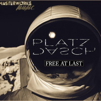 PLATZDASCH - [FREE AT LAST BLEND] - Available Monday 28th November by 80's Child [Masterworks Music]