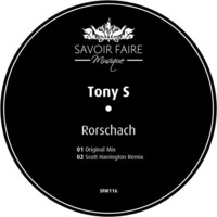 Tony S 'Rorschach' (Scott Harrington  Remix) (SC Clip) [Savoir Faire Musique] by Tony S