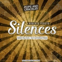 Roberto Pedoto 'Silences' (Tony S Remix) (SC Clip) [Pops And Crackles] by Tony S