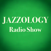 Jazzology Radio Show - 1 Brighton FM - 14th August 2017 featuring The Tipster - Show 22 by Jazzology Radio Show