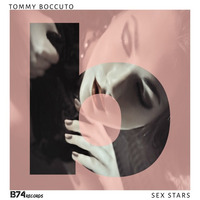 Tommy Boccuto - Sex Stars (Radio Edit) by Tommy Boccuto