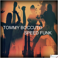 Tommy Boccuto - Speed Funk (Radio Mix) SMILAX PUBLISHING by Tommy Boccuto