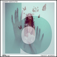 Tommy Boccuto - Sweet Words (Original Mix) by Tommy Boccuto