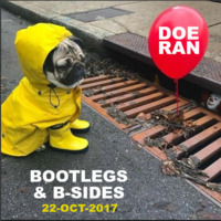 Bootlegs &amp; B-Sides [22-Oct-2017] by Doe-Ran