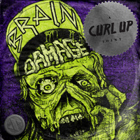 CURL UP - Brain Damage (CURL UP VIP) - Out Now! by subdrive