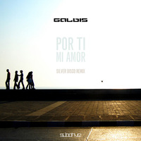 GALBIS - Por Ti Mi Amor (Silver Disco Remix) by subdrive