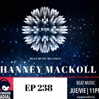 HANNEY  MACKOLL PRES BEAT MUSIC RECORDS EP 238 by HANNEY MACKOLL