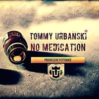 No Medication by Tommy Urbanski