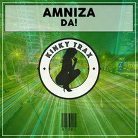 Amniza - DA! (Saxo Mix Preview) Out Now by KinkyTrax