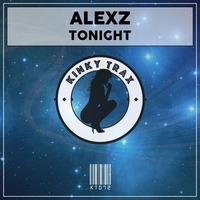 AlexZ - Tonight (Preview) by KinkyTrax