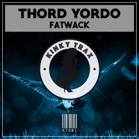 Thord Yordo - FatWack (Preview) by KinkyTrax