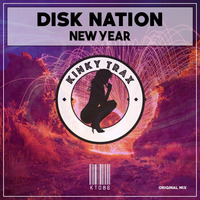 Disk Nation - New Year (Preview) Out Now on Traxsource by KinkyTrax