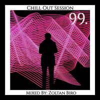Zoltan Biro - Chill Out Session 099 by Zoltan Biro
