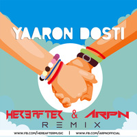 Yaaron Dosti (KK) - Hereafter &amp; Arpn (Remix} by Hereafter Official