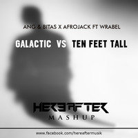 Galactic vs Ten Feet Tall {Hereafter Mashup} by Hereafter Official