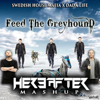 Feed The Greyhound {Hereafter Mashup} by Hereafter Official