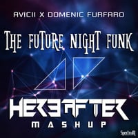 The Future Night Funk {Hereafter Mashup} by Hereafter Official