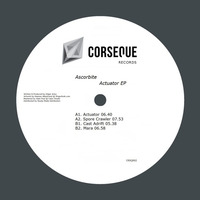 CRSQ002: Ascorbite - Actuator EP 12" (Preview) OUT NOW!