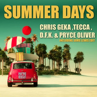 Chris Geka, Tecca, D.F.K. &amp; Pryce Oliver - Summer Days (Original Mix) by Chris Gekä