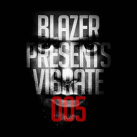 Vibrate 005 by Blazer