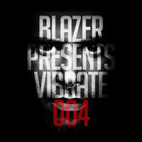 Vibrate 004 by Blazer