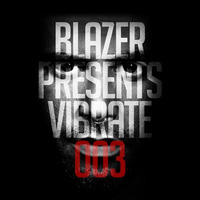 Vibrate 003 by Blazer