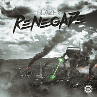 Blazer - Renegade (Original Mix) by Blazer