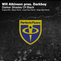 Will Atkinson pres. Darkboy - Dark Shades Of Black (Blazer Remix) by Blazer