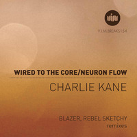 Charlie Kane - Wired to The Core (Blazer Remix) by Blazer