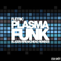 Fletric - Plasma Funk (Blazer Remix) by Blazer