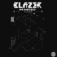 Architect (Original Mix) Free Download by Blazer