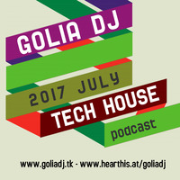 golia dj 2017 july tech by GOLIA DJ
