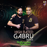 High Rated Gabru - Bollywood Brothers Remix by Dj Sandy Singh