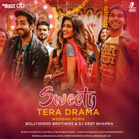 Sweety Tera Drama (Wedding Remix) - Bollywood Brothers &amp; DJ Deep Bhamra by Dj Sandy Singh