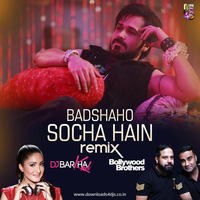 Socha Hai - Dj Barkha Kaul &amp; Bollywood Brothers Remix by Dj Sandy Singh