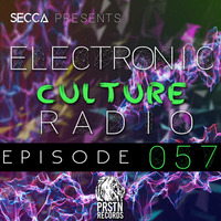 Secca Presents: Electronic Culture Radio #057 by ALTREAL